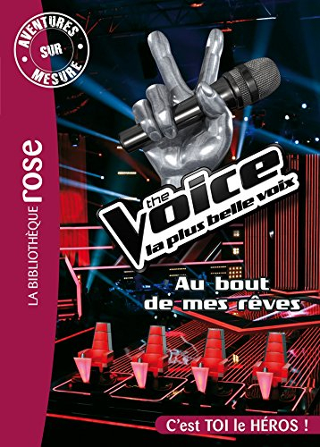 The voice : la plus belle voix. Au bout de mes rêves