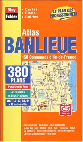 Atlas banlieue : 150 communes d'Ile-de-France : cartes, plans, guides
