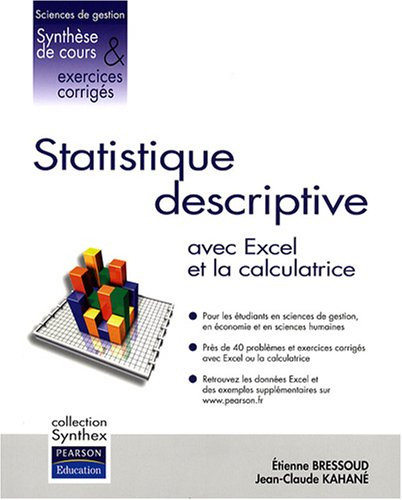 Statistique descriptive : applications avec Excel et la calculatrice