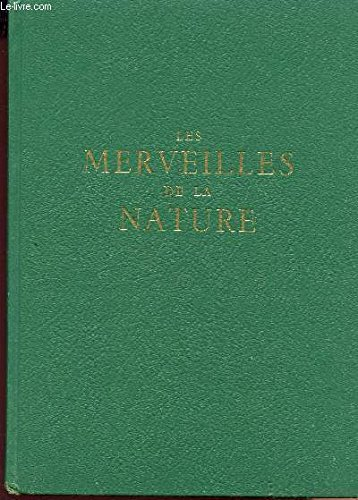les merveilles de la nature.