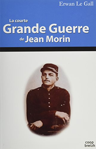 La courte Grande Guerre de Jean Morin