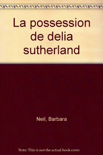 La possession de Delia Sutherland