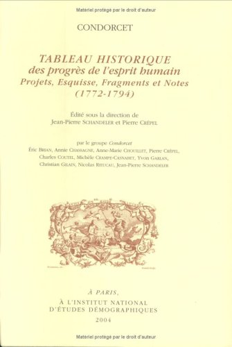 Tableau historique des progrès de l'esprit humain : projets, esquisse, fragments et notes : 1772-179