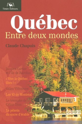 Québec : entre deux mondes