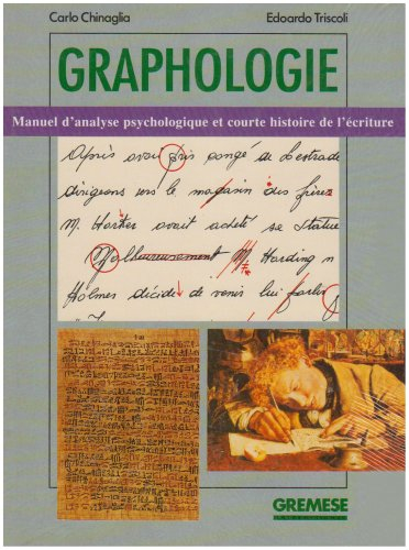 La graphologie : manuel d'analyse psychologique et courte histoire de l'écriture