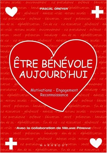 Etre bénévole aujourd'hui : motivations, engagement, reconnaissance