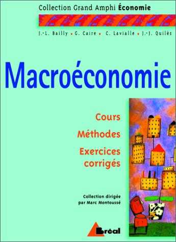 Macroéconomie : premier cycle universitaire : cours, méthodes, exercices corrigés