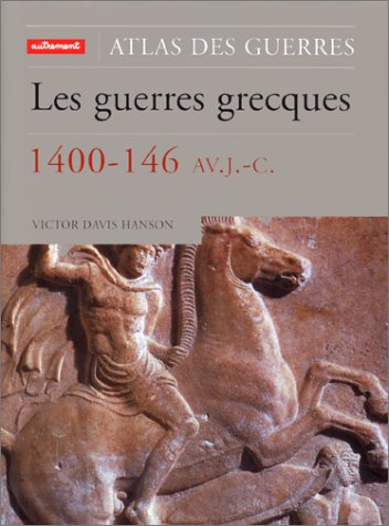 Les guerres grecques 1400-146 av. J.-C.