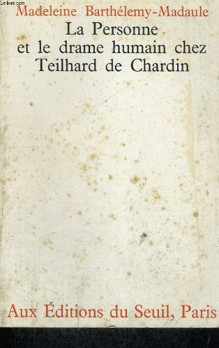 la personne et le drame humain chez teilhard de chardin