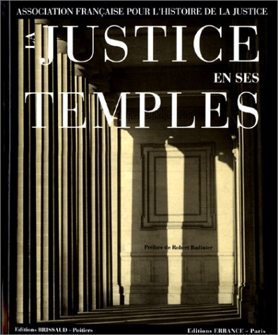 La Justice en ses temples : regards sur l'architecture judiciaire en France