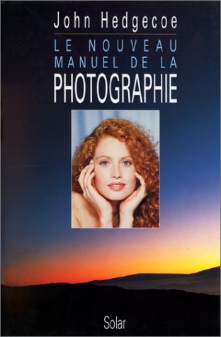 Le Nouveau manuel de la photographie