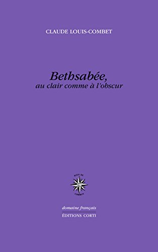 Bethsabée, au clair comme à l'obscur : mythobiographie d'Hendrickje Stoffels