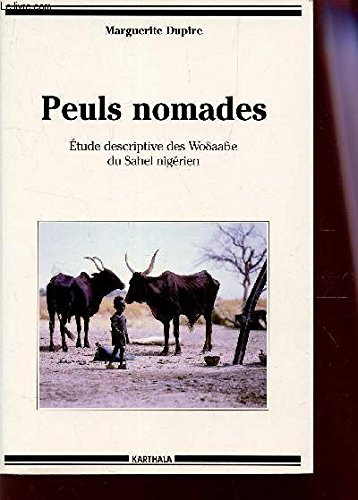 Peuls nomades : étude descriptive des Wodaabe du Sahel nigérien