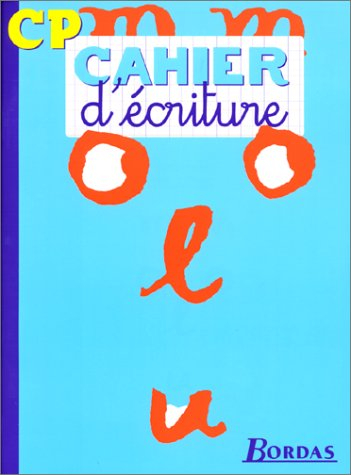 CAHIER D'ECRITURE CP (Ancienne Edition)