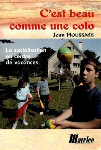 C'est beau comme une colo : la socialisation en centre de vacances