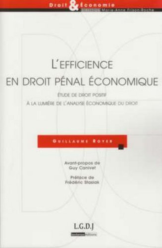 L'efficience en droit pénal économique : étude de droit positif à la lumière de l'analyse économique