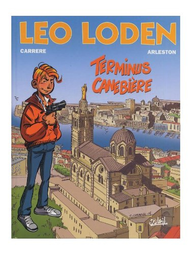 Léo Loden. Vol. 1. Terminus Canebière