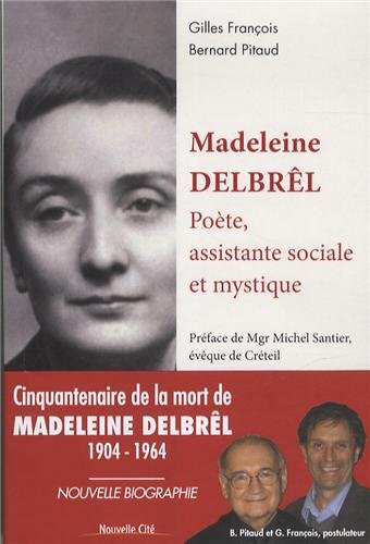 Madeleine Delbrêl : poète, assistante sociale et mystique