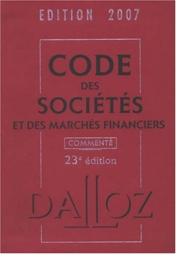 Code des sociétés et des marchés financiers 2007 commenté