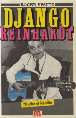 Django Reinhardt : Mythe et réalité