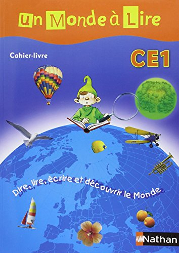 Dire, lire, écrire et découvrir le monde : cahier-livre CE1