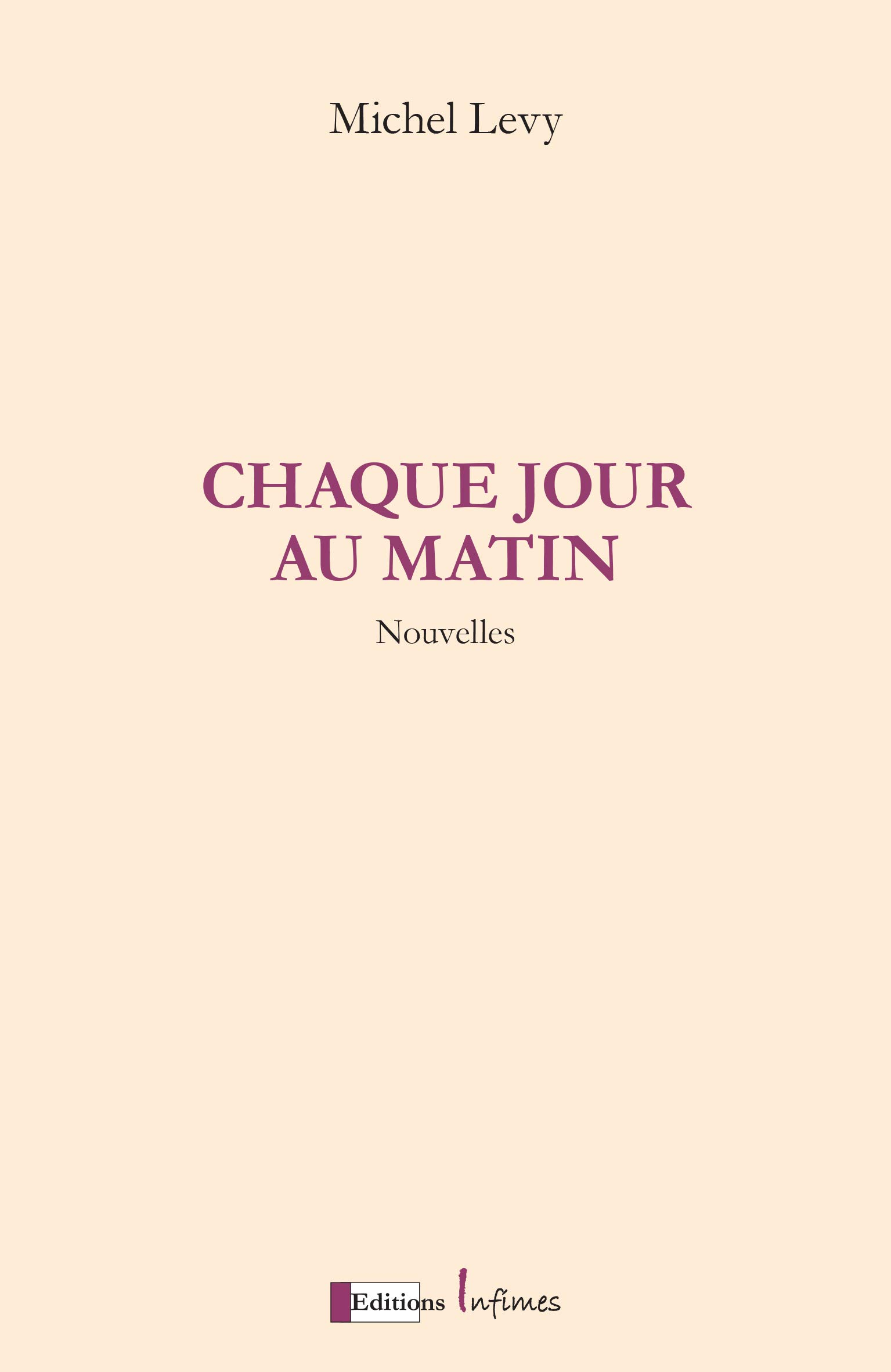 Chaque jour au matin