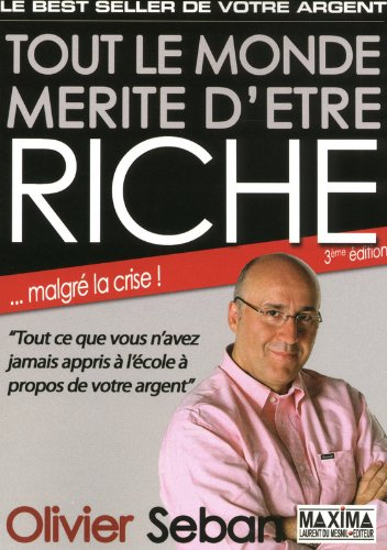 Tout le monde mérite d'être riche : tout ce que vous n'avez jamais appris à l'école à propos de votr