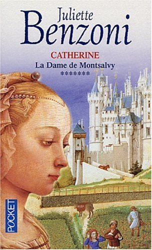 Catherine. Vol. 7. La dame de Montsalvy