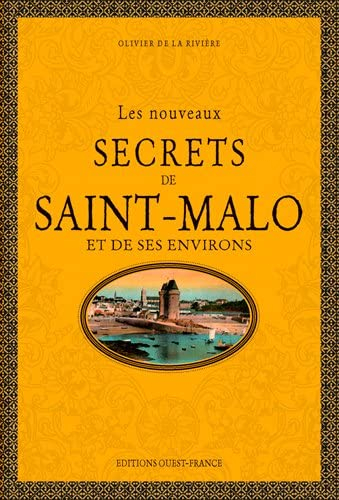 Les nouveaux secrets de Saint-Malo et de ses environs