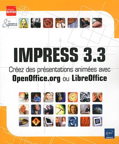 Impress 3.3 : créez des présentations animées avec OpenOffice.org ou LibreOffice