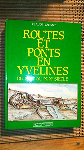 Routes et ponts en Yvelines : Du XVIIe au XIXe siècle