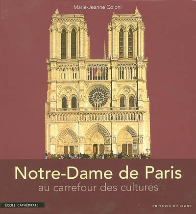 Notre-Dame de Paris : au carrefour des cultures