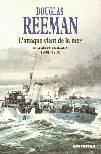 L'attaque vient de la mer : et autres romans, 1939-1945