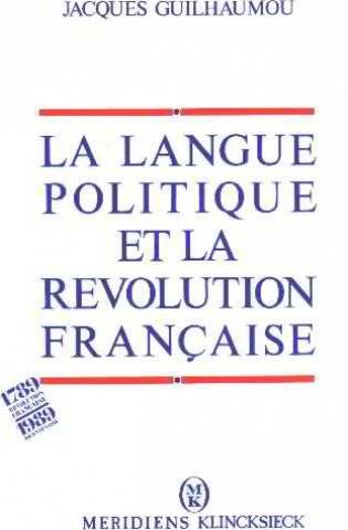 La Langue politique et la Révolution française