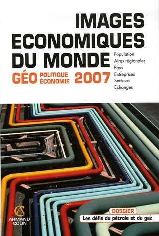 Images économiques du monde : géoéconomie-géostratégie 2007 : population, aires régionales, pays, en