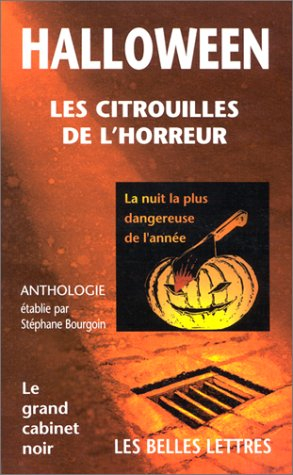 Halloween : les citrouilles de l'horreur : anthologie