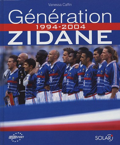 Génération Zidane : 1994-2004
