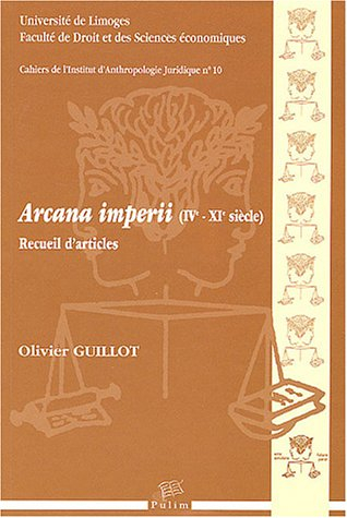 Arcana imperii (IVe-XIe siècle) : recueil d'articles