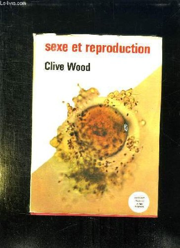 sexe et reproduction - traduit de l' anglais par gabrielle rolin