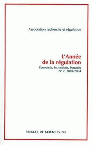 Année de la régulation (L'), n° 7. Les institutions et leur changement