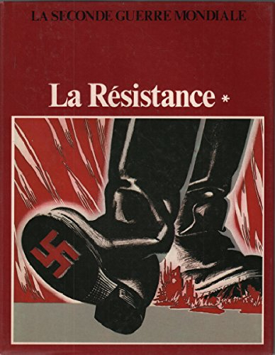 la seconde guerre mondiale / la resistance: tome 1