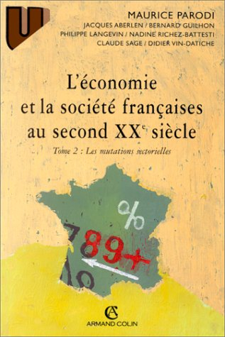 L'économie et la société française au second XXe siècle. Vol. 2. Les mutations sectorielles