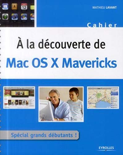 A la découverte de Mac OS X Mavericks : spécial grands débutants !