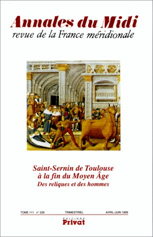 Annales du Midi, n° 226. Saint-Sernin de Toulouse à la fin du Moyen Age