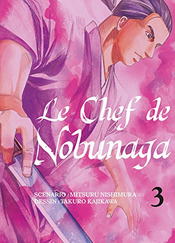 le chef de nobunaga - tome 3 (03)