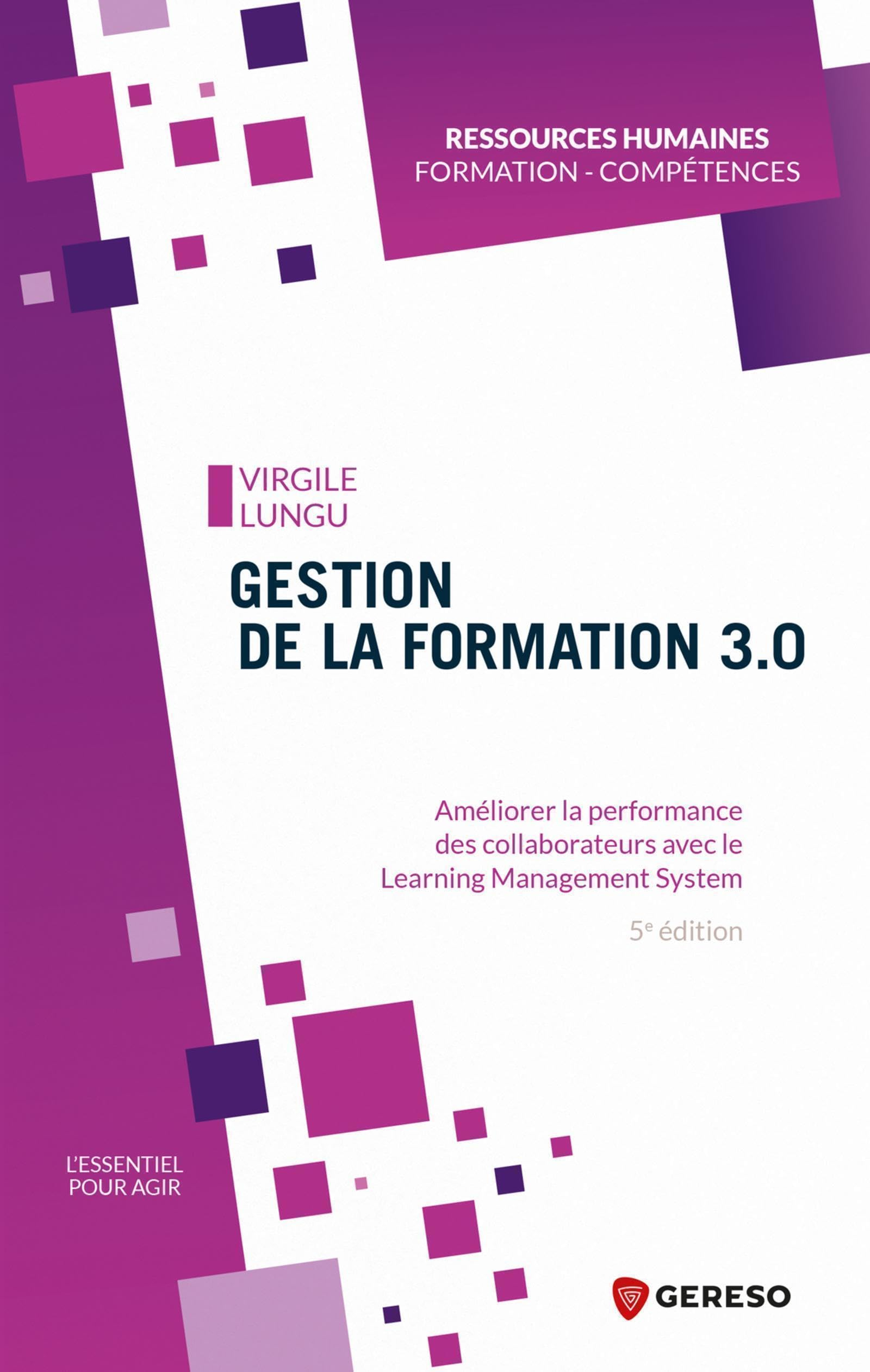 Gestion de la formation 3.0 : améliorer la performance des collaborateurs avec le learning managemen