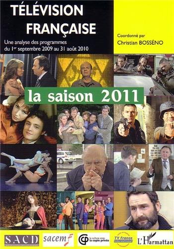 Télévision française : la saison 2011 : une analyse des programmes du 1er septembre 2009 au 31 août 