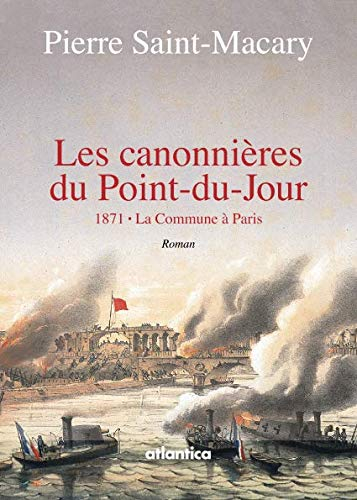 Les canonnières du Point-du-Jour : 1871, la Commune de Paris