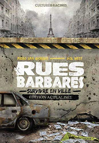 Rues barbares : survivre en ville