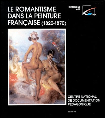 le romantisme dans la peinture française, 1820-1870 (dossier de 24 diapositives , 1 livret de 80 pag